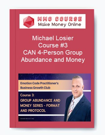 Michael Losier – Course #3 CAN 4-Person Group – Abundance and Money