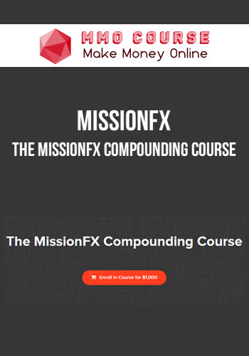 MissionFX – The MissionFX Compounding Course
