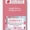 Sagan Morrow – Goodbye 9 to 5