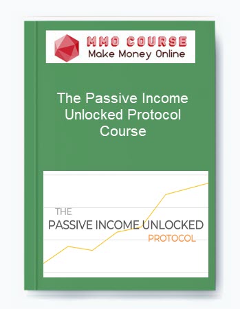 The Passive Income Unlocked Protocol Course