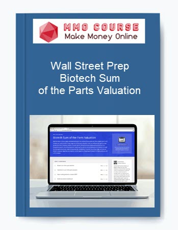 Wall Street Prep – Biotech Sum of the Parts Valuation