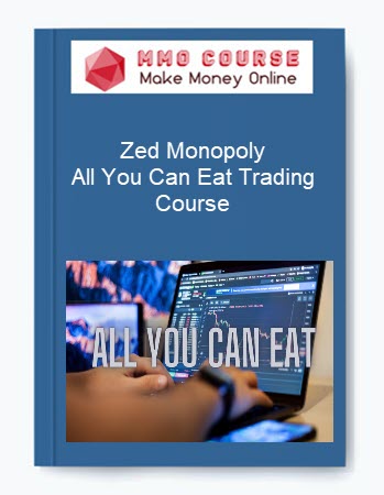 Zed Monopoly – All You Can Eat Trading Course