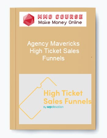 Agency Mavericks – High Ticket Sales Funnels