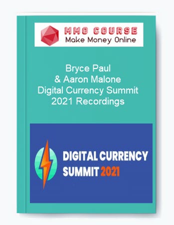 Bryce Paul & Aaron Malone – Digital Currency Summit 2021 Recordings