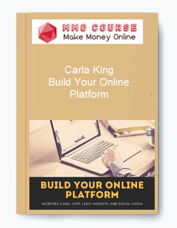 Carla King – Build Your Online Platform