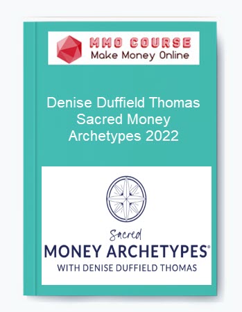 Denise Duffield Thomas – Sacred Money Archetypes 2022