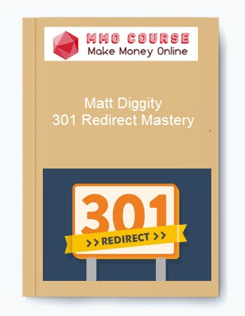 Matt Diggity – 301 Redirect Mastery