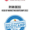 Ryan Deiss – Head of Marketing Bootcamp 2022