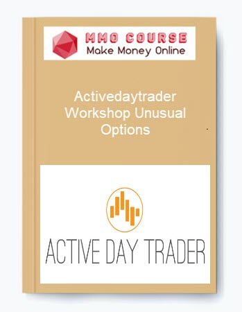 Activedaytrader – Workshop Unusual Options