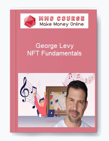 George Levy – NFT Fundamentals