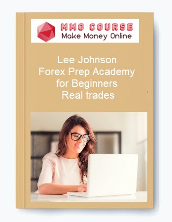 Lee Johnson – Forex Prep Academy for Beginners – Real trades