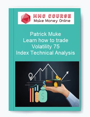 Patrick Muke – Learn how to trade Volatility 75 Index Technical Analysis