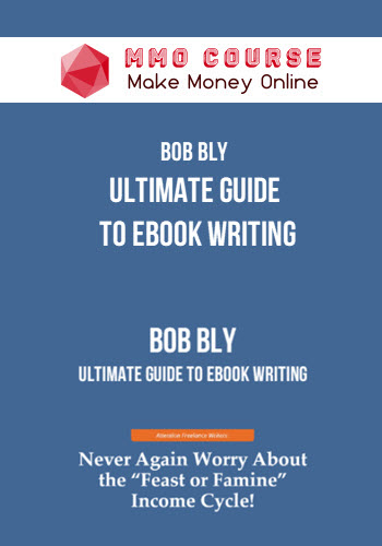 Bob Bly – Ultimate Guide to Ebook Writing