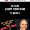Bob Serling – Million Dollar Joint Ventures