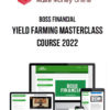 Boss Financial – Yield Farming MasterClass Course 2022