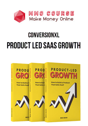 ConversionXL – Product led SaaS Growth