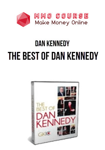 Dan Kennedy – The Best of Dan Kennedy