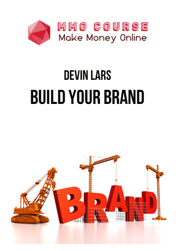 Devin Lars – Build Your Brand