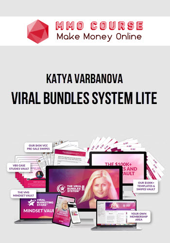 Katya Varbanova – Viral Bundles System Lite