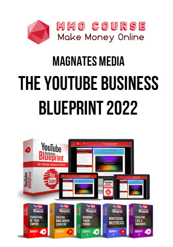 Magnates Media – The YouTube Business Blueprint 2022