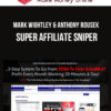 Mark Wightley & Anthony Rousek – Super Affiliate Sniper