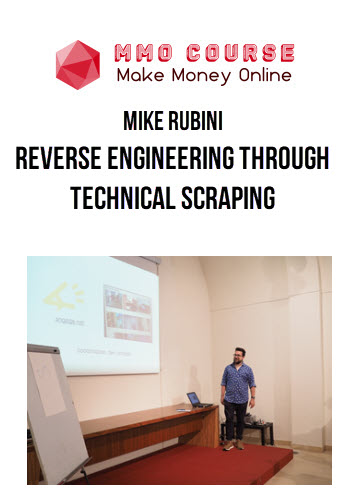 Mike Rubini – Reverse Engineering through Technical Scraping