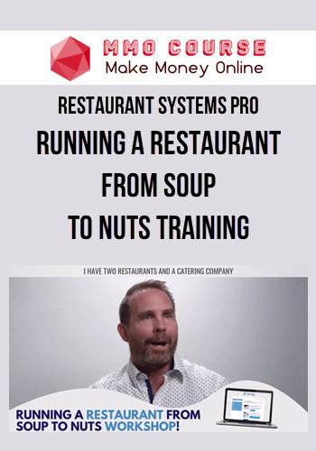 Restaurant Systems Pro – Running a Restaurant From Soup To Nuts Training