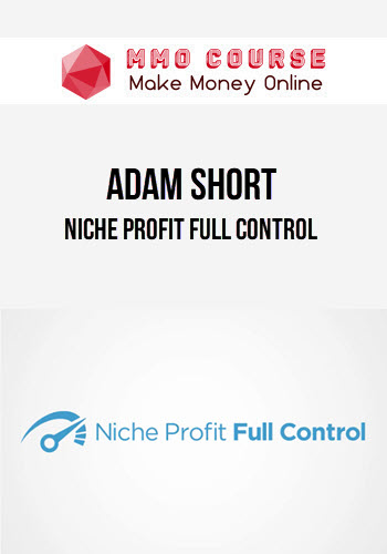 Adam Short – Niche Profit Full Control