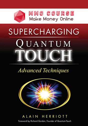 Alain Herriot – SuperCharging Quantum-Touch