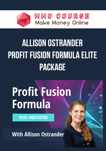 Allison Ostrander – Profit Fusion Formula Elite Package