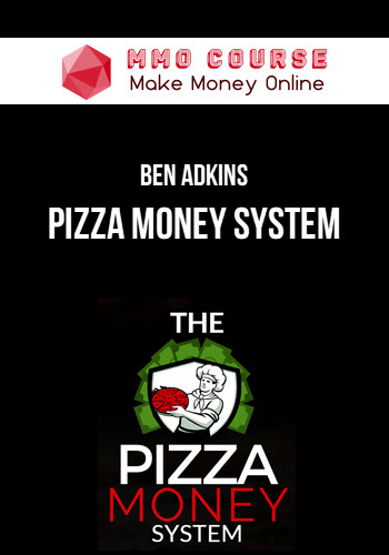 Ben Adkins – Pizza Money System