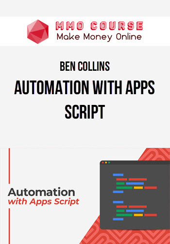 Ben Collins – Automation With Apps Script