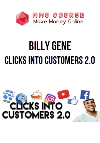 Billy Gene – Clicks Into Customers 2.0