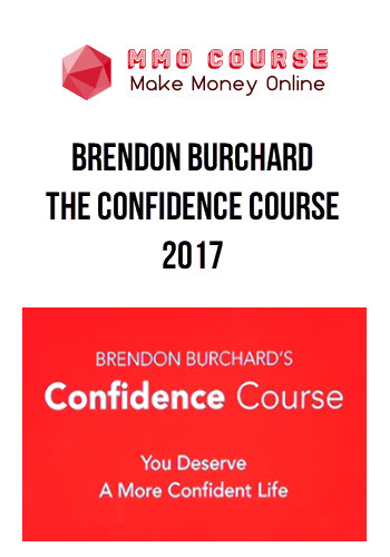 Brendon Burchard - The Confidence Course 2017