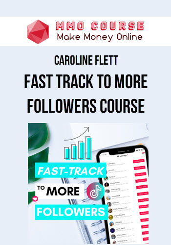 Caroline Flett – Fast Track to More Followers Course