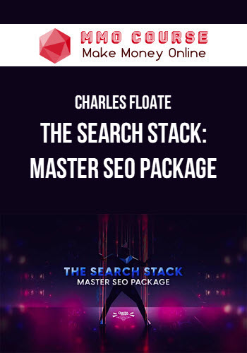 Charles Floate – The Search Stack: Master SEO Package
