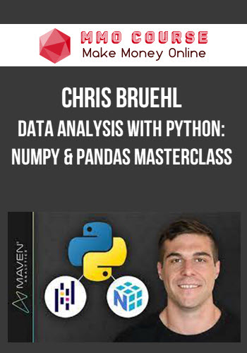 Chris Bruehl – Data Analysis with Python: NumPy & Pandas Masterclass