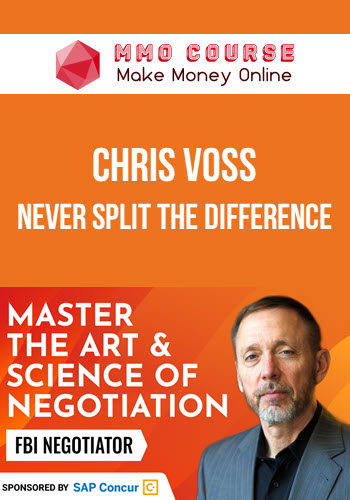 Chris Voss – Never Split the Difference