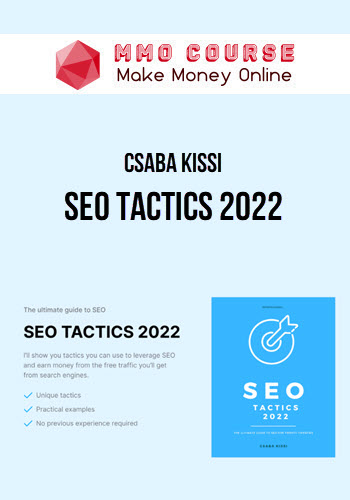 Csaba Kissi – SEO Tactics 2022