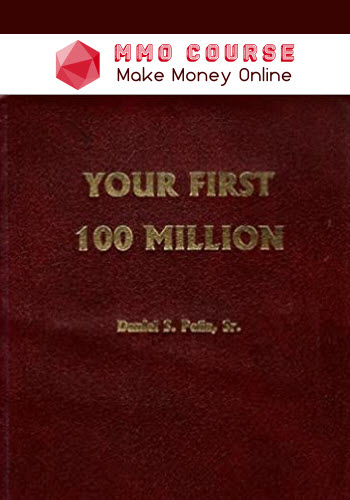 Dan Pena – Your First 100 Million