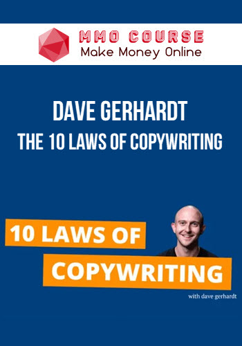 Dave Gerhardt – The 10 Laws of Copywriting