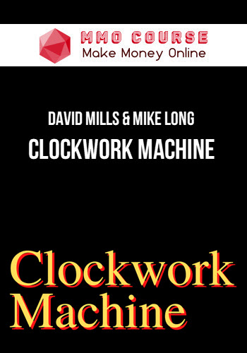 David Mills & Mike Long – Clockwork Machine