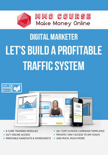 Digital Marketer – Let's Build a Profitable Traffic System