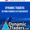 Dynamic Traders – Robert Miner – Beyond Fibonacci Retracements