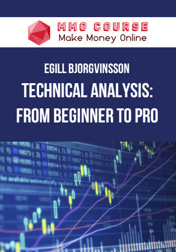 Egill Bjorgvinsson – Technical Analysis: From Beginner To Pro