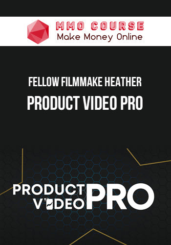 Fellow Filmmake Heather – Product Video PRO