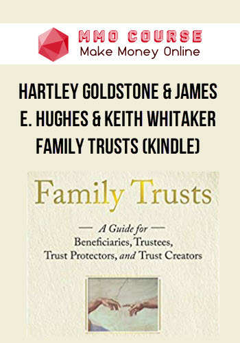 Hartley Goldstone & James E. Hughes & Keith Whitaker – Family Trusts (Kindle)
