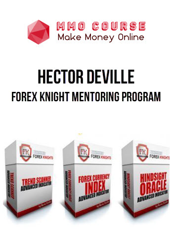 Hector Deville – Forex Knight Mentoring Program