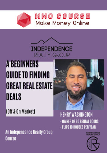 Henry Washington – A Beginners Guide to Finding Great Real Estate Deals