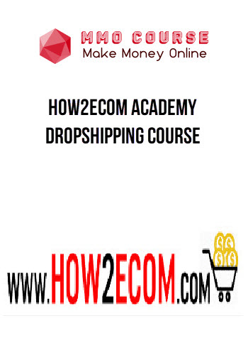 How2ecom Academy Dropshipping Course